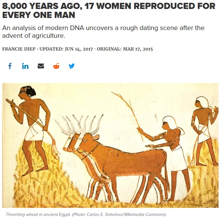 8000 years ago, 17 women reproduced for every one man: an analysis of modern DNA uncovers a rough dating scene after the advent of agriculture